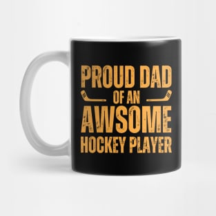 Proud Dad Of An Awsome Hockey Player Mug